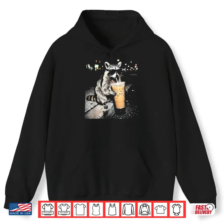Hoodie Funny Raccoon Drinking Iced Coffee Shirt 1