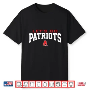 Let’S Go For Patriots Men Women Ne Patriot Let’S Go Shirt
