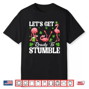 St Patrick’S Day Flamingo Drinking Beer Ready To Stumble Men Shirt