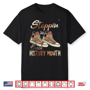 Stepping Into Black History Month African American Shirt