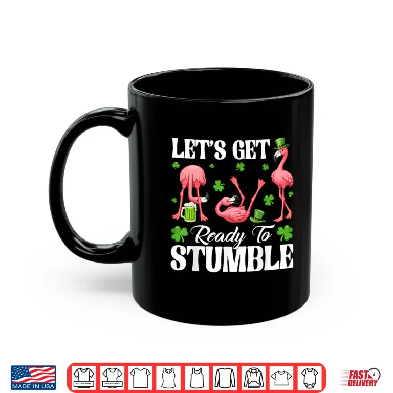 Mug St PatrickS Day Flamingo Drinking Beer Ready To Stumble Men Shirt