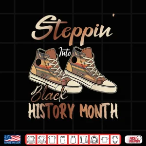 Design Stepping Into Black History Month African American Shirt 1