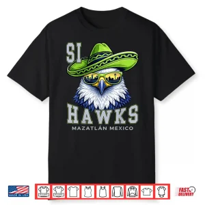 Si Hawks Seattle Funny Parody Mexico Vacation Shirt