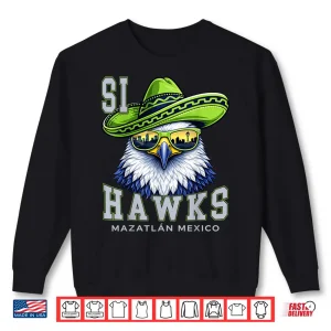 Sweatshirt Si Hawks Seattle Funny Parody Mexico Vacation Shirt 2