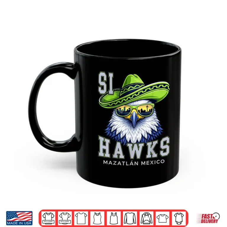 Mug Si Hawks Seattle Funny Parody Mexico Vacation Shirt 2