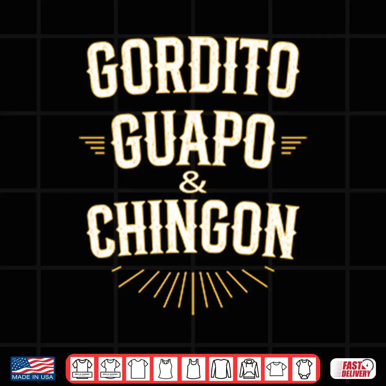 Gordito Guapo Chingon Shirt Gordito Guapo Chingon Shirt