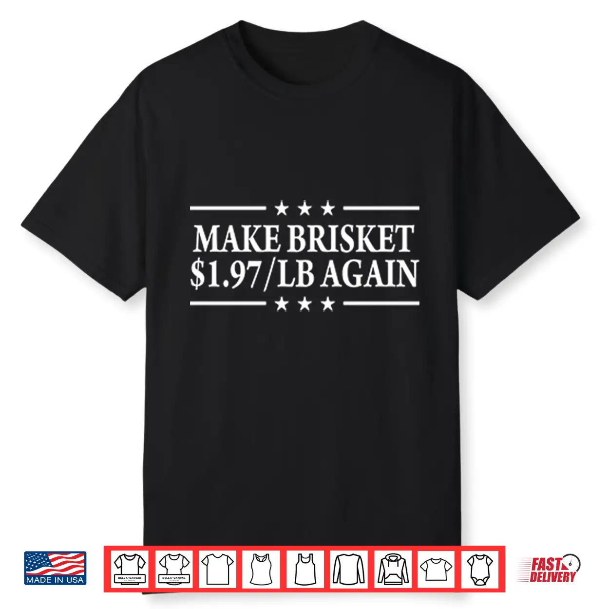 Make Brisket $1.97 Lb Again Shirt Make Brisket $1.97 Lb Again Shirt