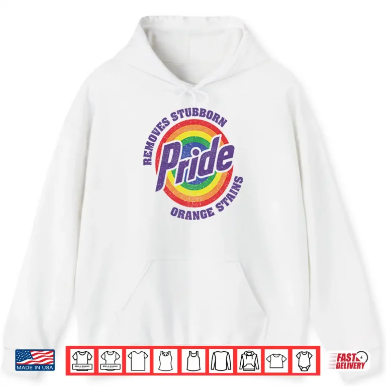 Hoodie Resist Trump Removes Stubborn Orange Stains LGBT Pride Shirt