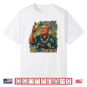 Trump Gulf Of America Making The Gulf Coast Great Again Shirt