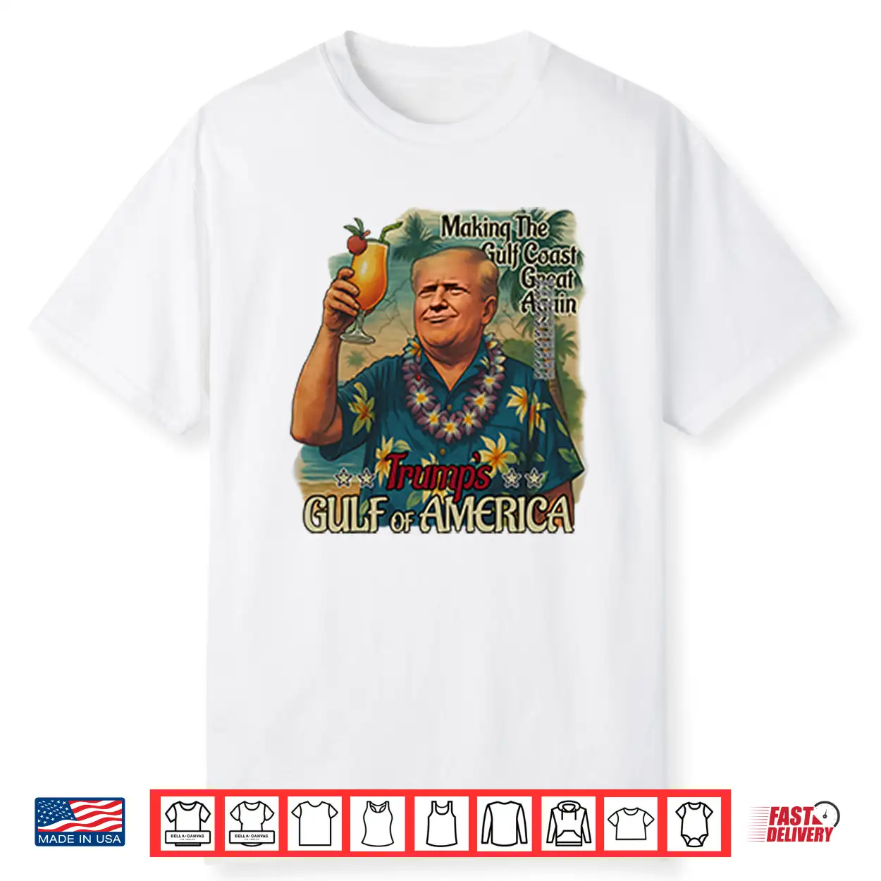 Trump Gulf Of America Making The Gulf Coast Great Again Shirt Trump Gulf Of America Making The Gulf Coast Great Again Shirt