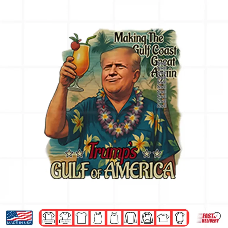 Design Trump Gulf Of America Making The Gulf Coast Great Again Shirt