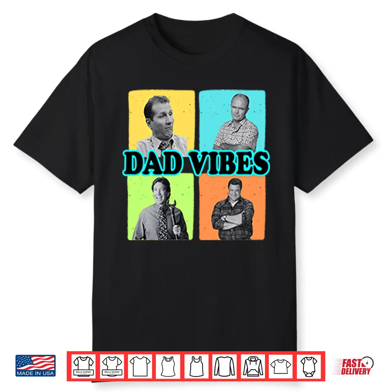 Dad Vibes Al Bundy Red Forman Tim Taylor Dan Conner Shirt Dad Vibes Al Bundy Red Forman Tim Taylor Dan Conner Shirt