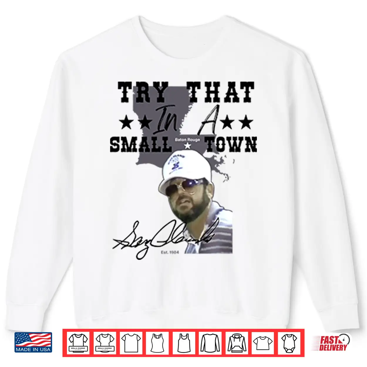 Gary Glenn Try That In A Small Town Shirt Gary Glenn Try That In A Small Town Shirt