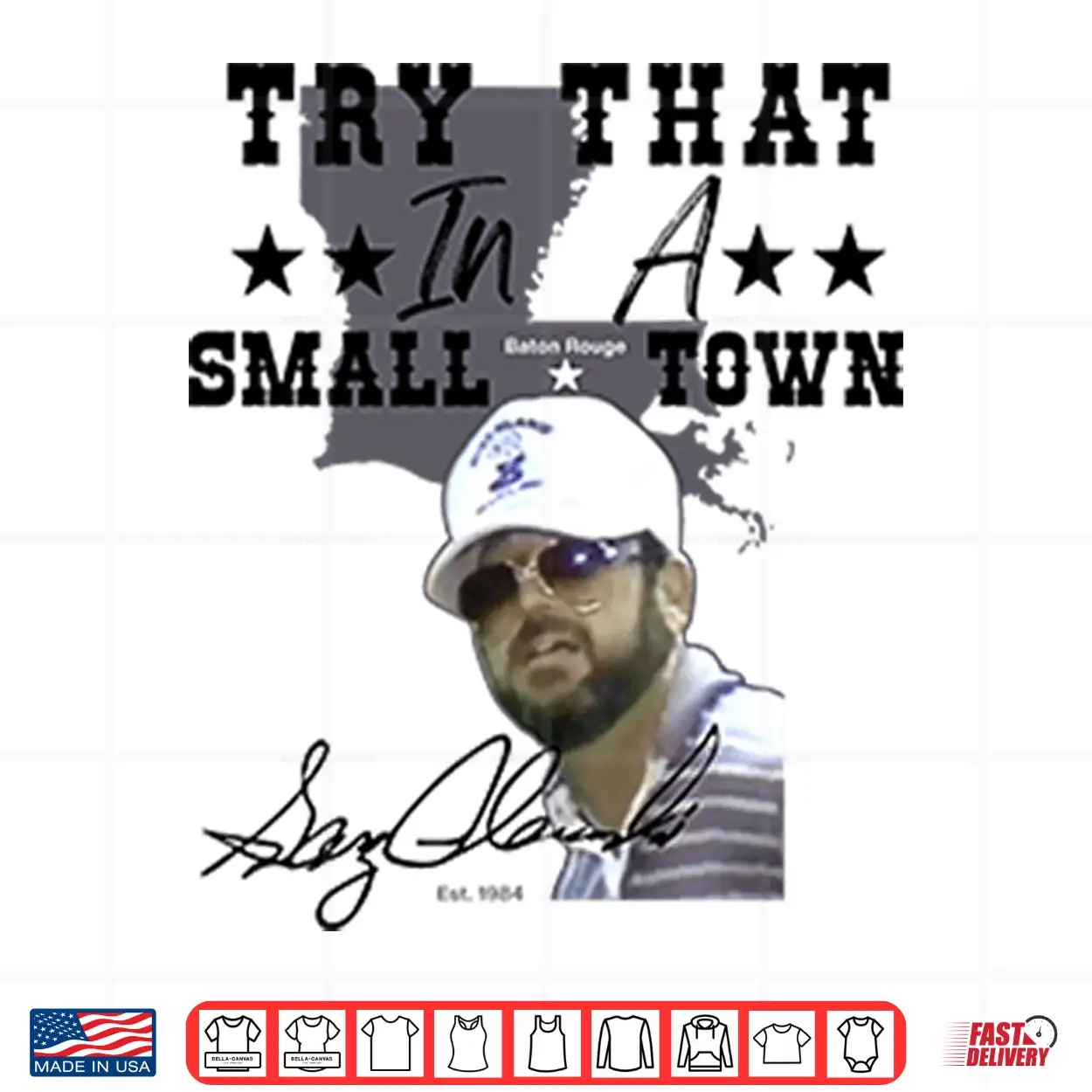 Gary Glenn Try That In A Small Town Shirt Gary Glenn Try That In A Small Town Shirt