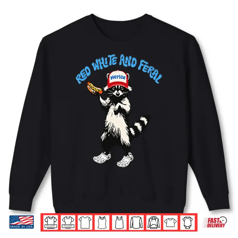 Sweatshirt Red White And Feral Merica Shirt