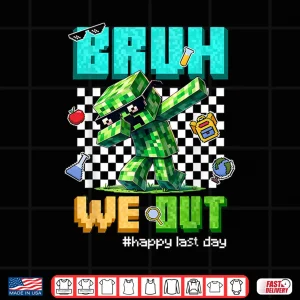 Design Bruh We Out Teacher Kids Last Day Of School Video Game Pixel Shirt