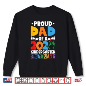 Sweatshirt Proud Dad Class of 2025 Kindergarten Graduate Graduation Shirt