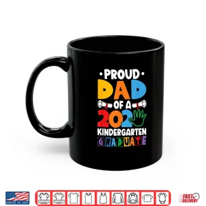Mug Proud Dad Class of 2025 Kindergarten Graduate Graduation Shirt