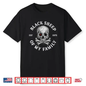 Skeleton 1973 Black Sheep Of My Family Funny Gen X Shirt