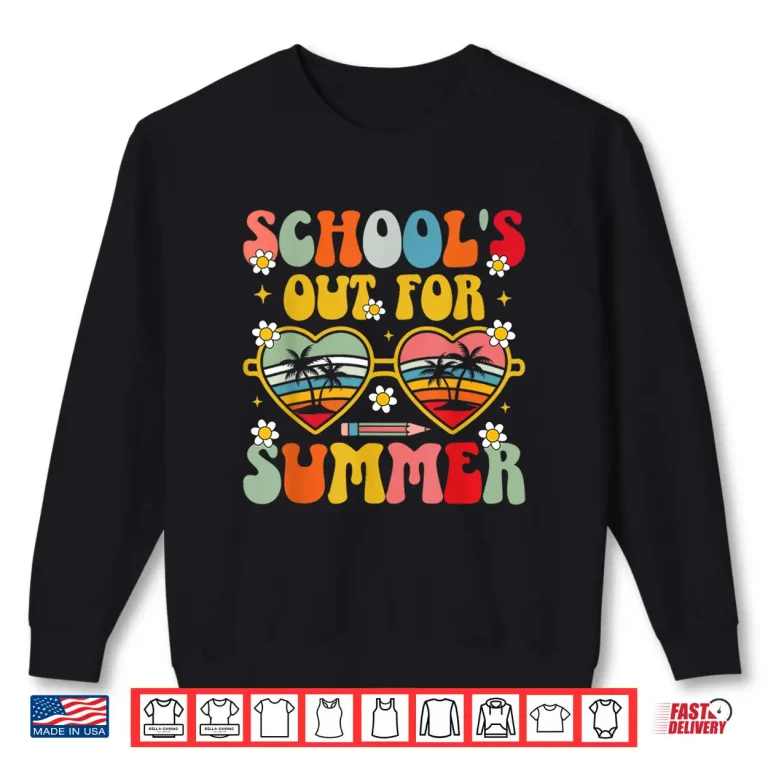 Sweatshirt Schools Out For Summer Teachers Last Day Of School Retro Shirt 1
