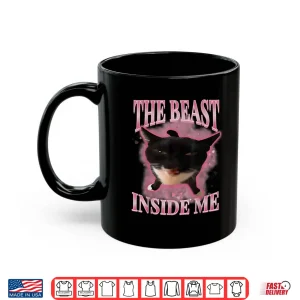 Mug The Beast Inside Me Cute Silly Cat Meme Funny Cats Humor Shirt