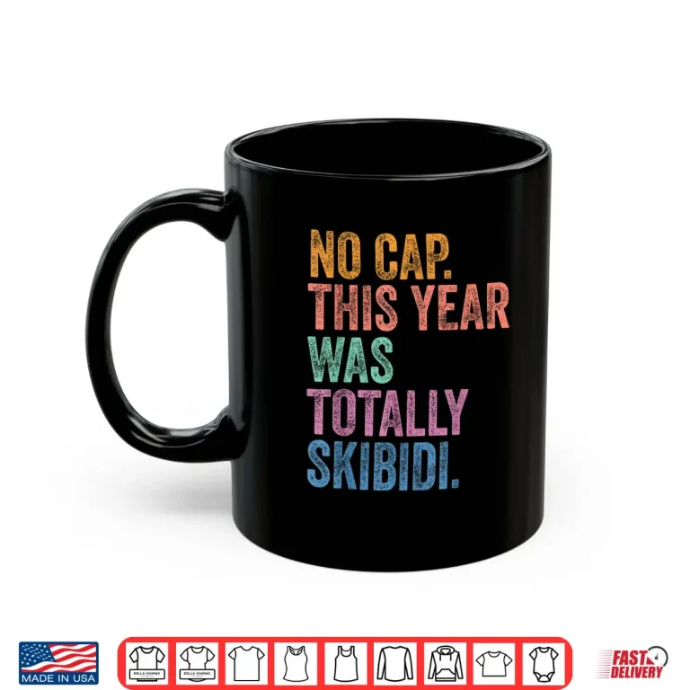 Vintage No Cap This Year Was Totally Skibidi Teacher Summer Shirt 3 Mug Vintage No Cap This Year Was Totally Skibidi Teacher Summer Shirt