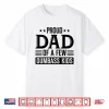 Proud Dad Of A Few Dumbass Kids Shirt