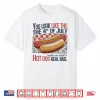 You Look Like The 4Th Of July Hot Dog Shirt