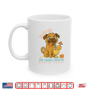 Mug Sip Sit Stay AJK Family Rescue Austin Texas Shirt