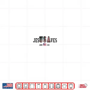 Design Jesus Saves JesUSAves USA American Flag Patriotic Christian Shirt
