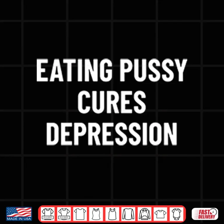 Design Eating Pussy Cures Depression Shirt