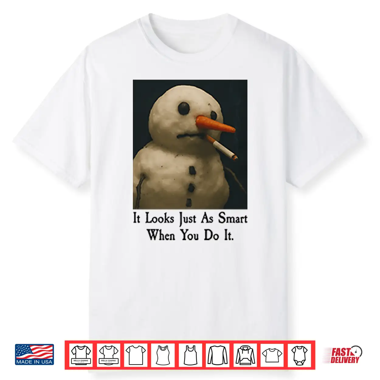 It Looks Just As Smart When You Do It Snowman Shirt It Looks Just As Smart When You Do It Snowman Shirt