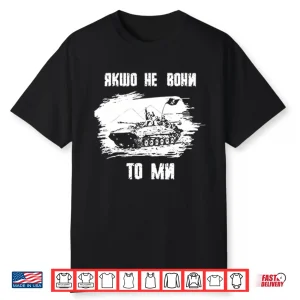 If Not Them Then Us Infantry Day Shirt