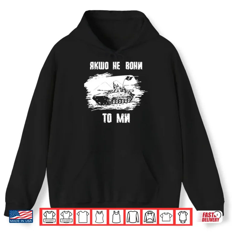 Hoodie If Not Them Then Us Infantry Day Shirt