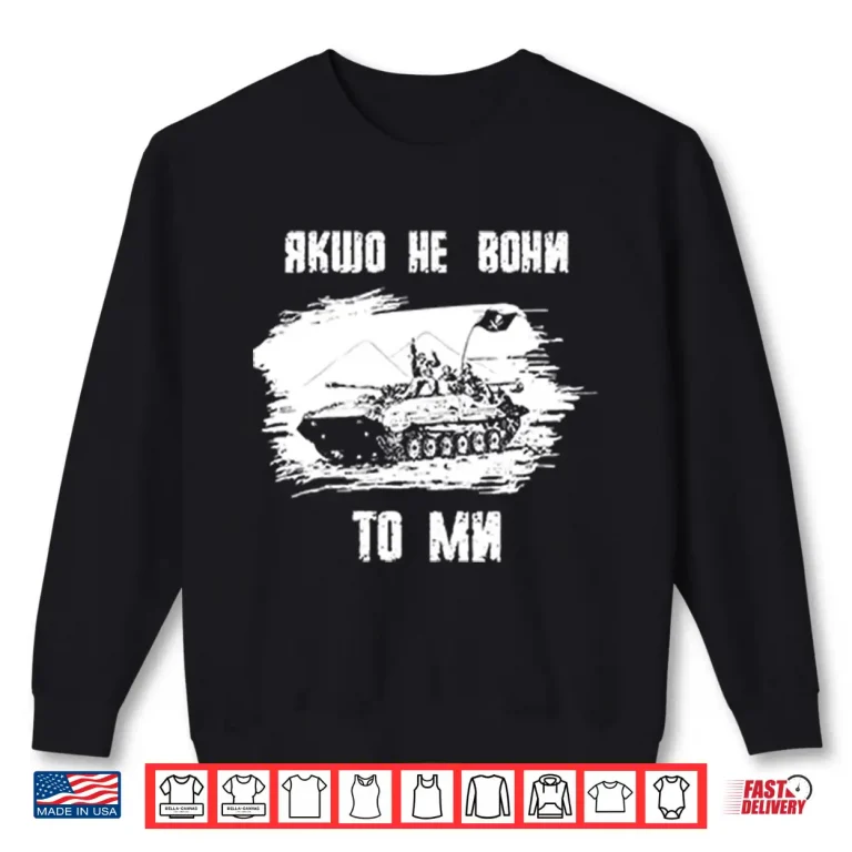 Sweatshirt If Not Them Then Us Infantry Day Shirt