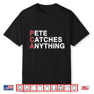 Pca Pete Catches Anything Pete Crow Armstrong Shirt