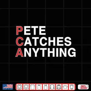 Design PCA Pete Catches Anything Pete Crow Armstrong Shirt
