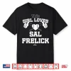 This Girl Loves Sal Frelick Shirt