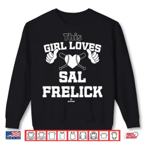 Sweatshirt This Girl Loves Sal Frelick Shirt