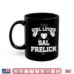 Mug This Girl Loves Sal Frelick Shirt