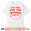 Just Here For The Wieners Funny 4Th Of July Shirt