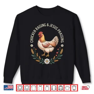 Sweatshirt Chicken Raising And Jesus Praising Vintage Shirt 1
