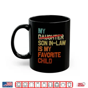 Mug My Son In Law Is My Favorite Child Funny Fathers Day Retro Shirt 1