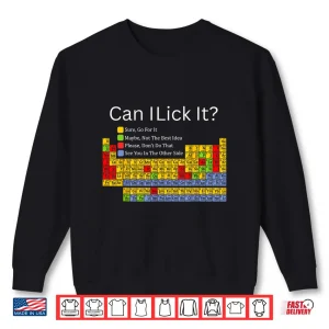 Sweatshirt Can I Lick It Funny Periodic Table Of Elements Kids Shirt