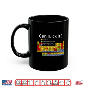 Mug Can I Lick It Funny Periodic Table Of Elements Kids Shirt