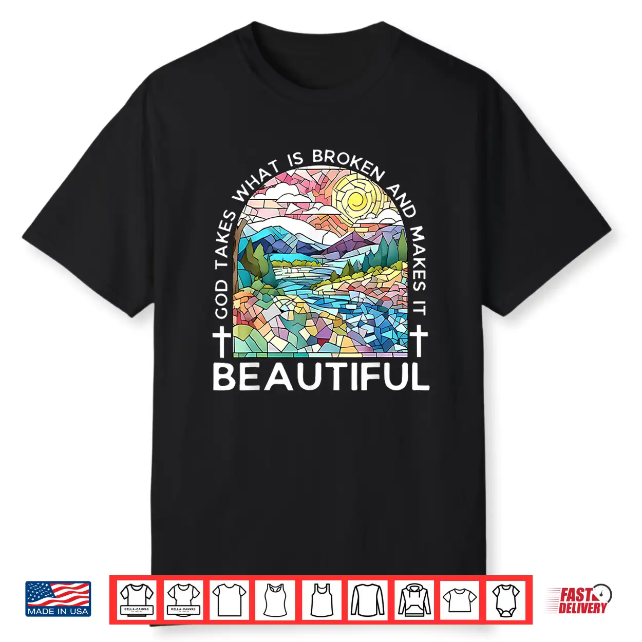God Takes What Is Broken And Makes It Beautiful Shirt God Takes What Is Broken And Makes It Beautiful Shirt