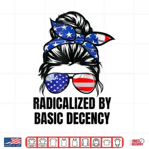 Design Funny Social Democracy Radicalized By Basic Decency Shirt