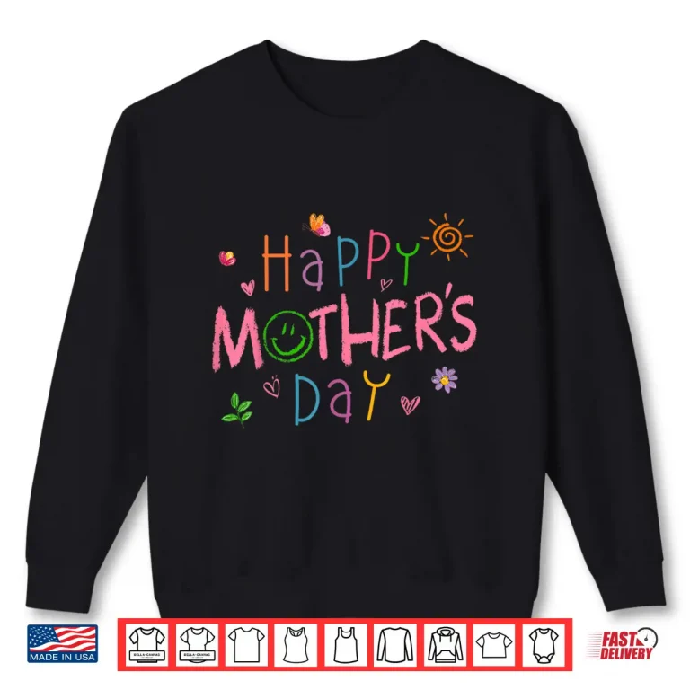 Sweatshirt Happy Mothers Day Shirt For Toddler Baby Kids Saying For Mom Shirt