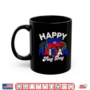 Mug Happy Haitian Flag Day Pride Haiti 1804 Shirt