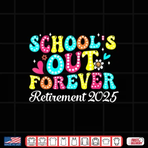 Design Groovy Schools Out Forever Retirement 2025 Retired Teacher Shirt 2